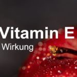 Vitamin E Wirkung
